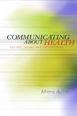 Image for Communicating About Health: Current Issues and Perspectives 2nd Edition