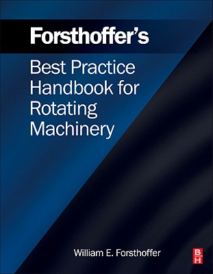 Image for Forsthoffer's Best Practice Handbook for Rotating Machinery