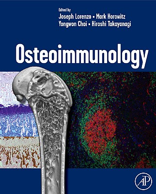 Image for Osteoimmunology: Interactions of the Immune and Skeletal Systems