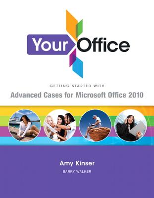 Image for Your Office: Getting Started with Advanced Cases for Microsoft Office 2010