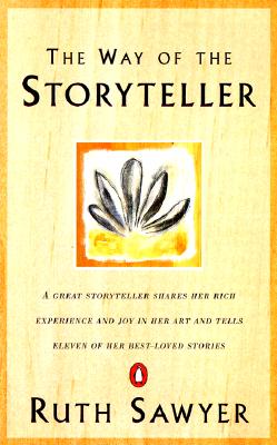 The Way of the Storyteller, RUTH SAWYER The Way of the Storyteller, RUTH SAWYER