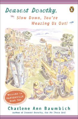 Image for Dearest Dorothy: Slow Down, You're Wearing Us Out! (Dearest Dorothy, Bk. 2)