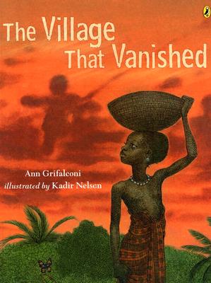 VILLAGE THAT VANISHED, ANN GRIFALCONI VILLAGE THAT VANISHED, ANN GRIFALCONI