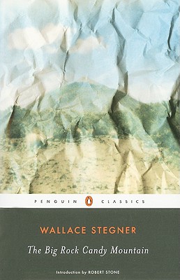 The Big Rock Candy Mountain (Peguin Classics), Wallace Stegner The Big Rock Candy Mountain (Peguin Classics), Wallace Stegner
