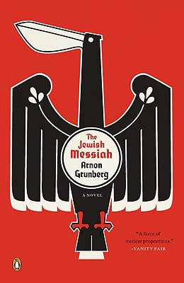 The Jewish Messiah: A Novel, Grunberg, Arnon The Jewish Messiah: A Novel, Grunberg, Arnon