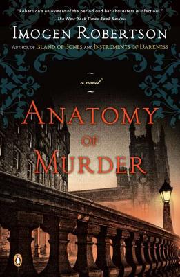 Anatomy of Murder: A Novel, Imogen Robertson Anatomy of Murder: A Novel, Imogen Robertson