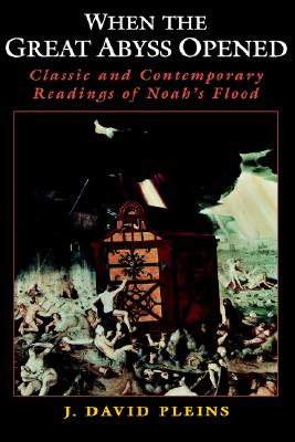 Image for When the Great Abyss Opened: Classic and Contemporary Readings of Noah's Flood