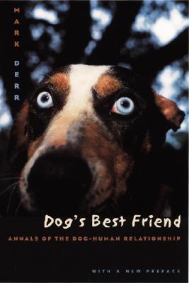 Image for Dog's Best Friend: Annals of the Dog-Human Relationship