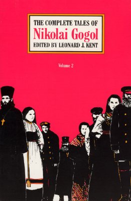 The Complete Tales of Nikolai Gogol Vol. 2, Nikolai Gogol The Complete Tales of Nikolai Gogol Vol. 2, Nikolai Gogol