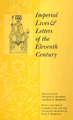 Imperial Lives and Letters of the Eleventh Century Imperial Lives and Letters of the Eleventh Century