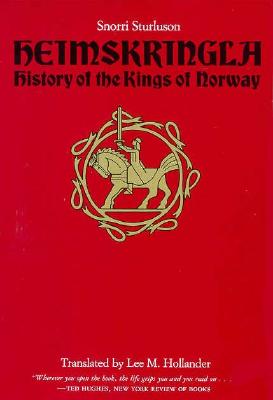 Heimskringla: History of the Kings of Norway, SNORRI STURLUSON Heimskringla: History of the Kings of Norway, SNORRI STURLUSON
