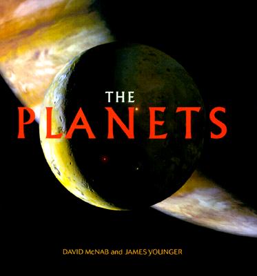 The Planets, McNab, David;Younger, James The Planets, McNab, David;Younger, James