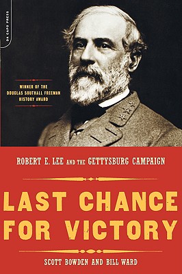 Image for Last Chance For Victory: Robert E. Lee And The Gettysburg Campaign
