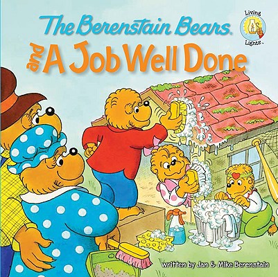 Image for The Berenstain Bears and a Job Well Done (Berenstain BearsLiving Lights)