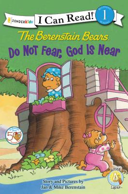 Image for Berenstain Bears: Do Not Fear God Is Near (I Can Read!)