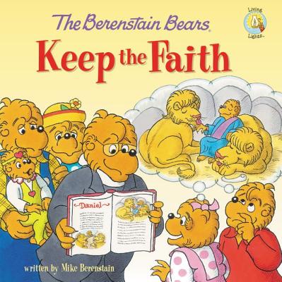 Image for The Berenstain Bears Keep the Faith (Berenstain BearsLiving Lights)