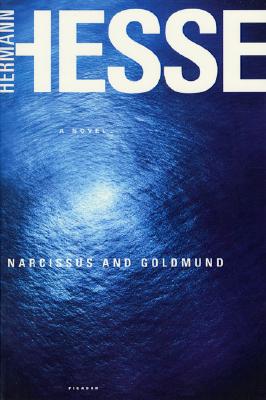 Narcissus and Goldmund: A Novel, Hermann Hesse Narcissus and Goldmund: A Novel, Hermann Hesse