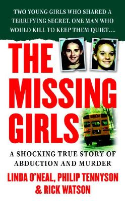 Image for The Missing Girls : A Shocking True Story of Abduction and Murder