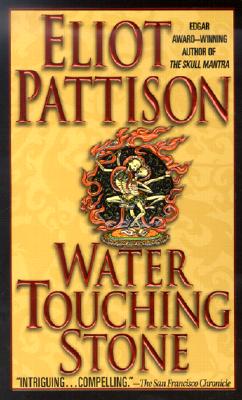 Water Touching Stone (Inspector Shan Tao Yun), Pattison, Eliot Water Touching Stone (Inspector Shan Tao Yun), Pattison, Eliot