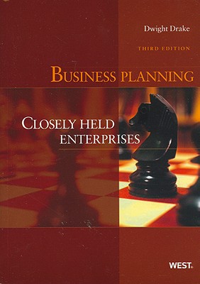 Image for Drake's Business Planning: Closely Held Enterprises, 3d (American Casebook Series)