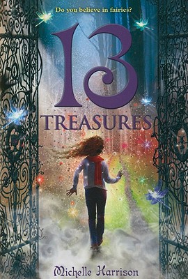 13 Treasures, Michelle Harrison 13 Treasures, Michelle Harrison