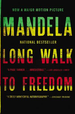 Long Walk to Freedom, Mandela, Nelson Long Walk to Freedom, Mandela, Nelson