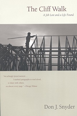 The Cliff Walk: A Memoir of a Job Lost and a Life Found, Snyder, Don J. The Cliff Walk: A Memoir of a Job Lost and a Life Found, Snyder, Don J.