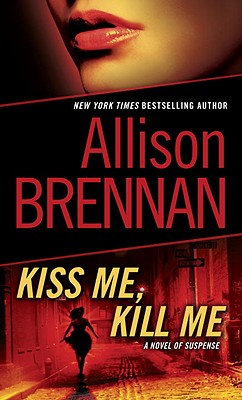 Image for Kiss Me, Kill Me: A Novel of Suspense