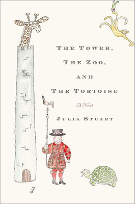 Image for The Tower, The Zoo, and The Tortoise: A Novel