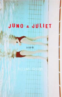 Juno & Juliet: A Novel, Gough, Julian Juno & Juliet: A Novel, Gough, Julian