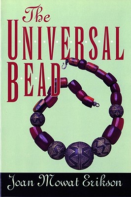 The Universal Bead, Joan M. Erikson The Universal Bead, Joan M. Erikson