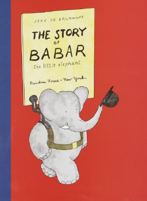 The Story of Babar, the Little Elephant, De Brunhoff, Jean; Haas, Merle S. The Story of Babar, the Little Elephant, De Brunhoff, Jean; Haas, Merle S.