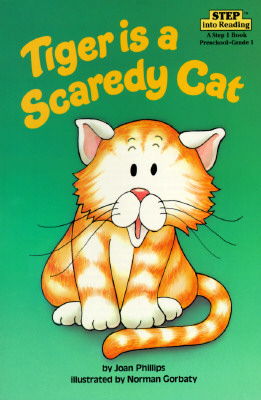 Tiger Is a Scaredy Cat, "Phillips, Joan" Tiger Is a Scaredy Cat, "Phillips, Joan"