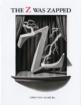 Z Was Zapped, a Play in Twenty-Six Acts, Van Allsburg, Chris Z Was Zapped, a Play in Twenty-Six Acts, Van Allsburg, Chris