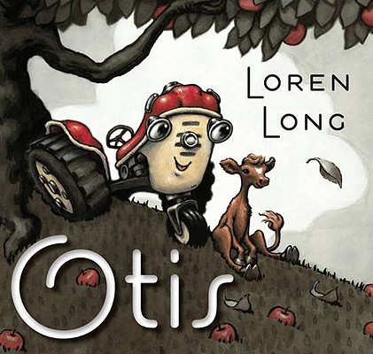 Otis, Loren Long Otis, Loren Long