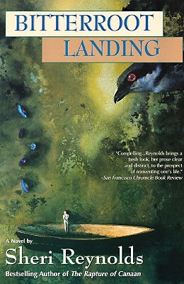 Bitterroot Landing, a Novel, Reynolds, Sheri Bitterroot Landing, a Novel, Reynolds, Sheri