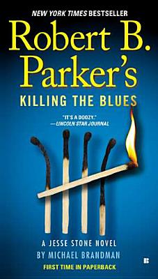 Robert B. Parker's Killing the Blues (Writers from the Other Europe), Michael Brandman Robert B. Parker's Killing the Blues (Writers from the Other Europe), Michael Brandman