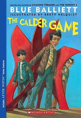 The Calder Game, Blue Balliett The Calder Game, Blue Balliett
