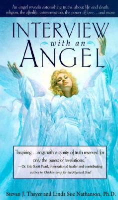 Interview with an Angel, Thayer, Stevan J. Interview with an Angel, Thayer, Stevan J.