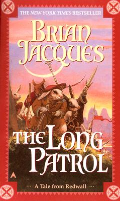 Long Patrol (Redwall), "Jacques, Brian" Long Patrol (Redwall), "Jacques, Brian"