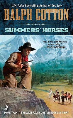 Summers' Horses (Ralph Cotton Western Series), "Cotton, Ralph" Summers' Horses (Ralph Cotton Western Series), "Cotton, Ralph"