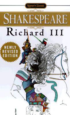 Richard III (Signet Classics), Shakespeare, William Richard III (Signet Classics), Shakespeare, William