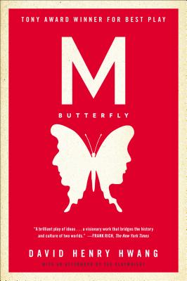 M. Butterfly: With an Afterword by the Playwright, Hwang, David Henry M. Butterfly: With an Afterword by the Playwright, Hwang, David Henry