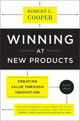 Image for Winning at New Products: Creating Value Through Innovation