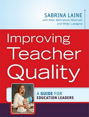 Image for Improving Teacher Quality: A Guide for Education Leaders