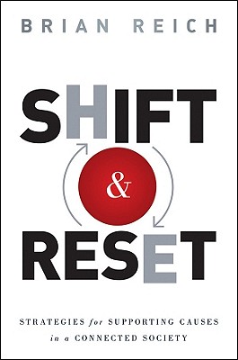 Shift and Reset: Strategies for Addressing Serious Issues in a Connected Society, Reich, Brian Shift and Reset: Strategies for Addressing Serious Issues in a Connected Society, Reich, Brian