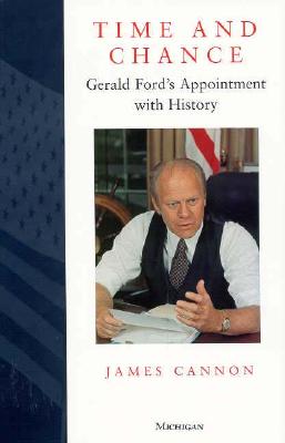 Image for Time and Chance: Gerald Ford's Appointment With History