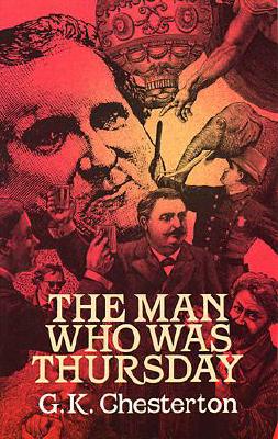 The Man Who Was Thursday, G. K. CHESTERTON The Man Who Was Thursday, G. K. CHESTERTON