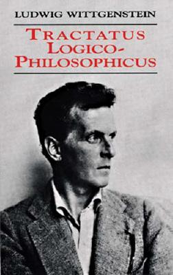 Tractatus Logico-Philosophicus, LUDWIG WITTGENSTEIN Tractatus Logico-Philosophicus, LUDWIG WITTGENSTEIN