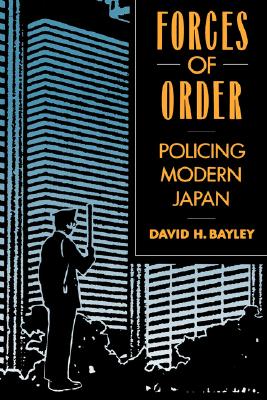Image for FORCES OF ORDER POLICING MODERN JAPAN